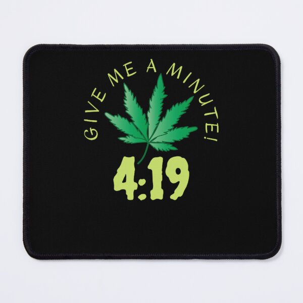 Item preview, Copy of Give Me A Minute Funny 420 Weed Cannabis  designed and sold by BestDesignbySof.