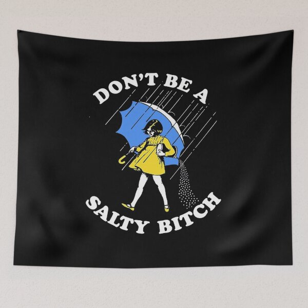Item preview, Don't Be A Salty Bitch designed and sold by gradytamara.