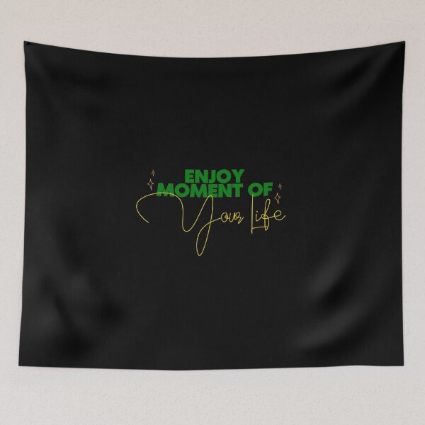 Item preview, Enjoy moment of your life designed and sold by DopeDesign111.