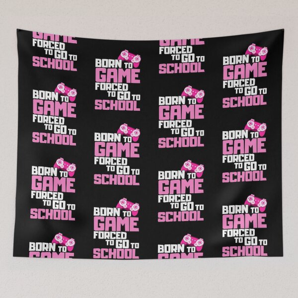 Item preview, Born To Game Forced To Go To School designed and sold by FNStuff.
