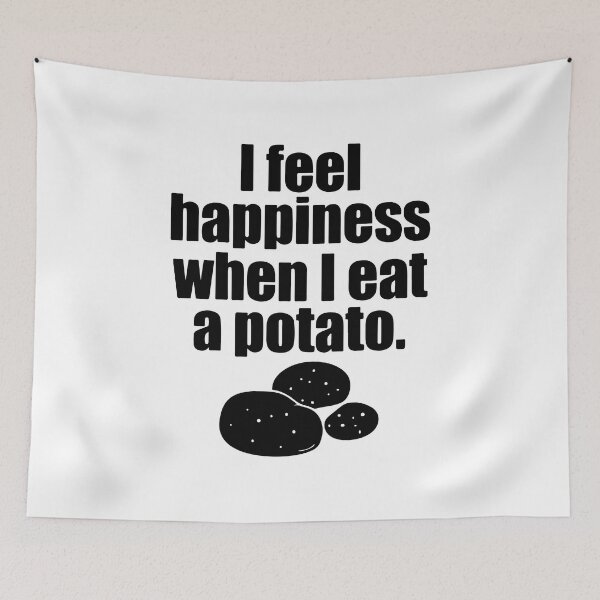 Item preview, I Feel Happiness When I Eat A Potato designed and sold by DavinaStore.