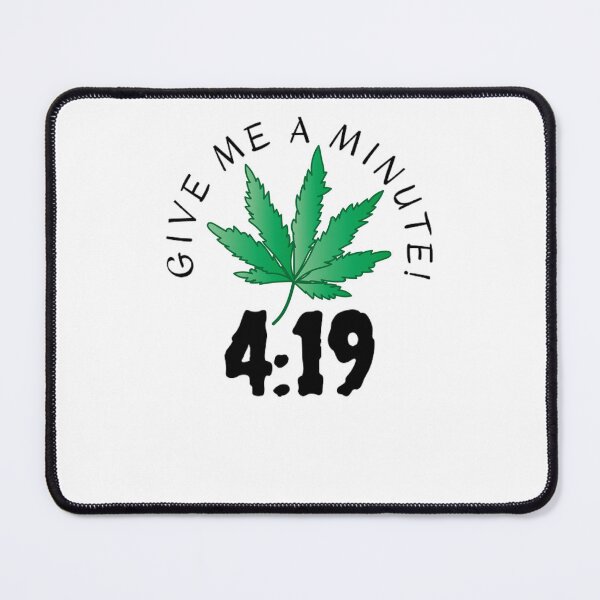 Item preview, Give Me A Minute Funny 420 Weed Cannabis, Smoke Weed Everyday,  designed and sold by BestDesignbySof.