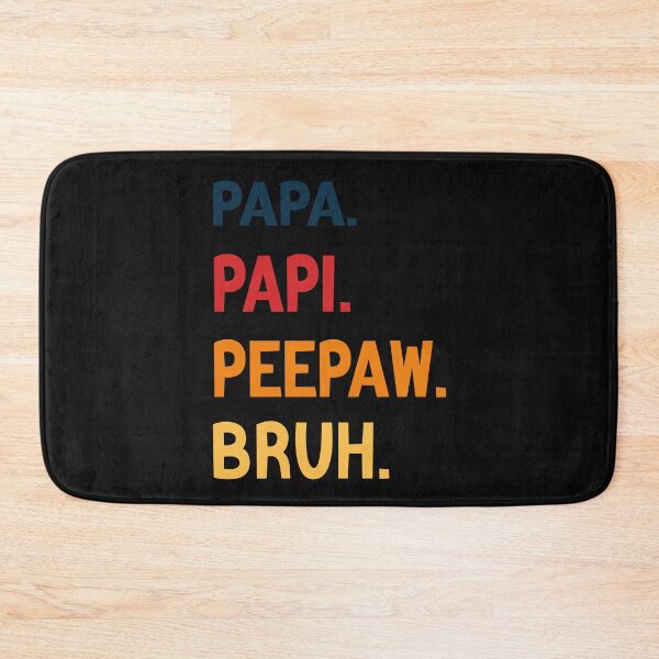 Item preview, Papa Papi Peepaw Bruh Funny Father designed and sold by medbdj.