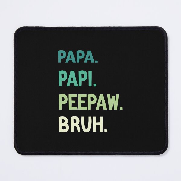 Item preview, Papa Papi Peepaw Bruh Funny Father designed and sold by medbdj.