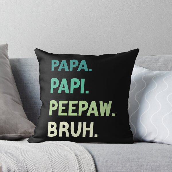 Item preview,  Papa Papi Peepaw Bruh Funny Father designed and sold by medbdj.