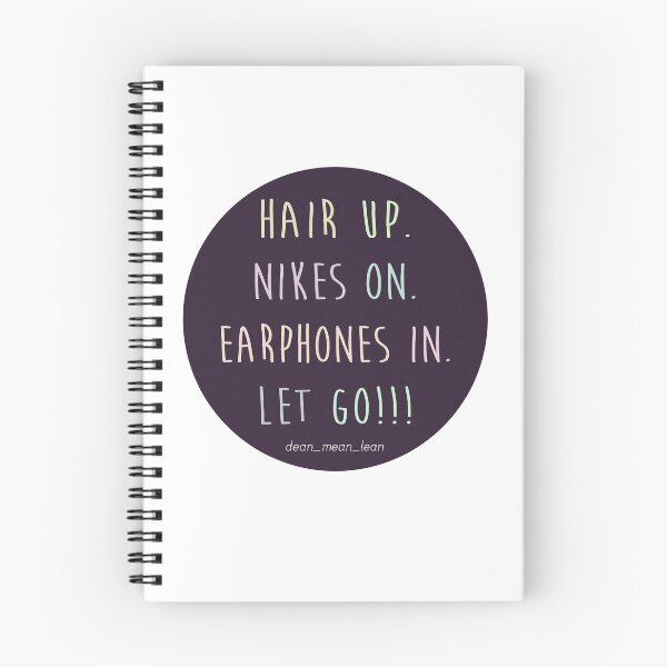 Item preview, Hair Up, Nikes On, Earphones In, Let Go! designed and sold by GoldenBuffalo79.