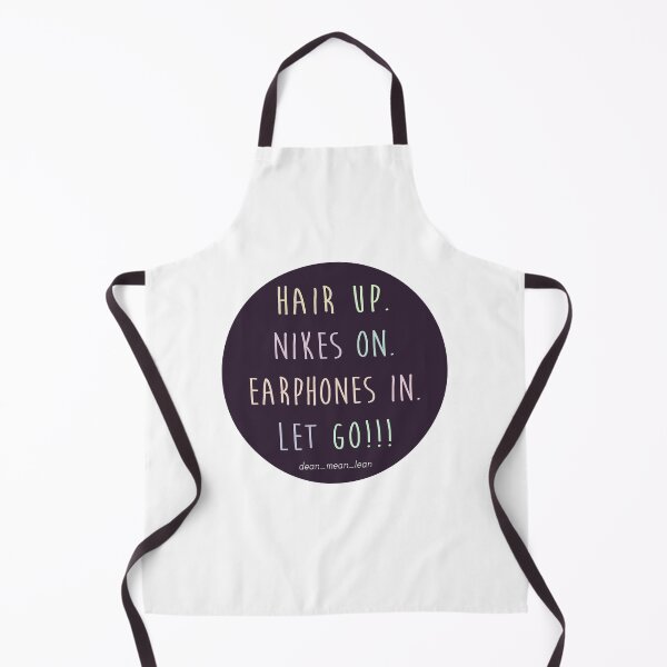 Item preview, Hair Up, Nikes On, Earphones In, Let Go! designed and sold by GoldenBuffalo79.