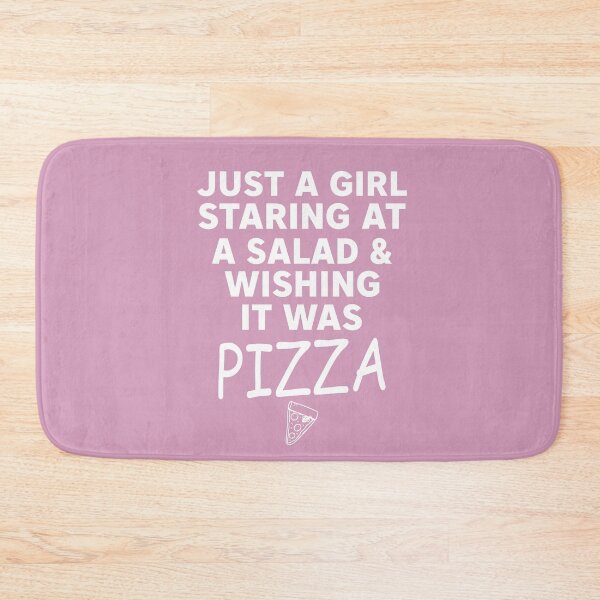 Item preview, Just A Girl Staring At A Salad & Wishing It Was Pizza designed and sold by Moeez Javed.