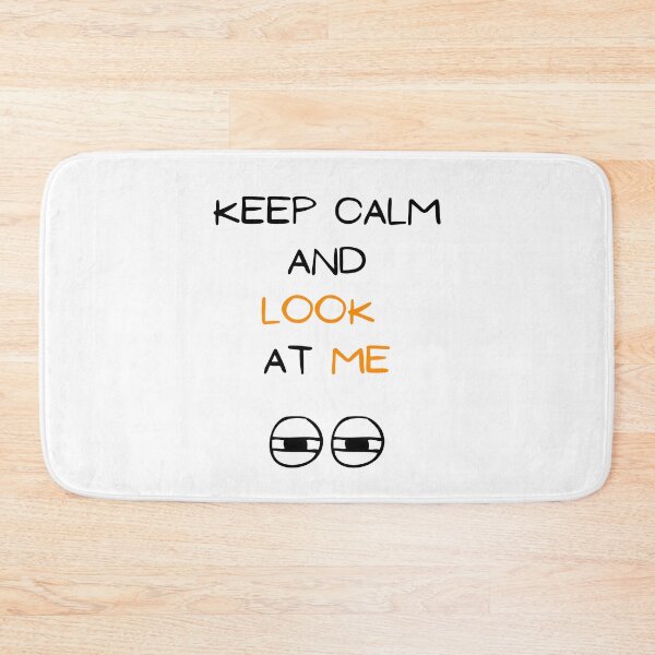 Item preview, keep calm and look at me designed and sold by Batartiste.