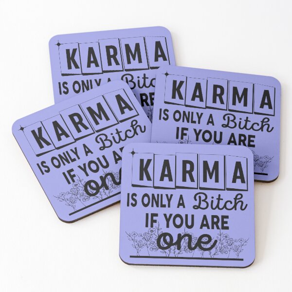 Item preview, Karma Is Only A B If You Are One designed and sold by Moeez Javed.