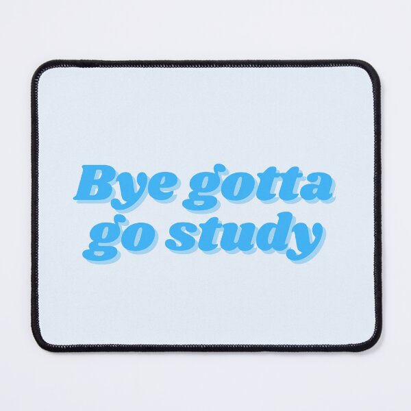Item preview, Bye gotta go study pastel blue designed and sold by Holly-berry-art.