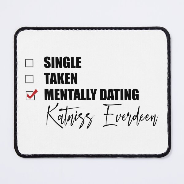 Item preview, Mentally Dating Katniss Everdeen designed and sold by Bend-The-Trendd.