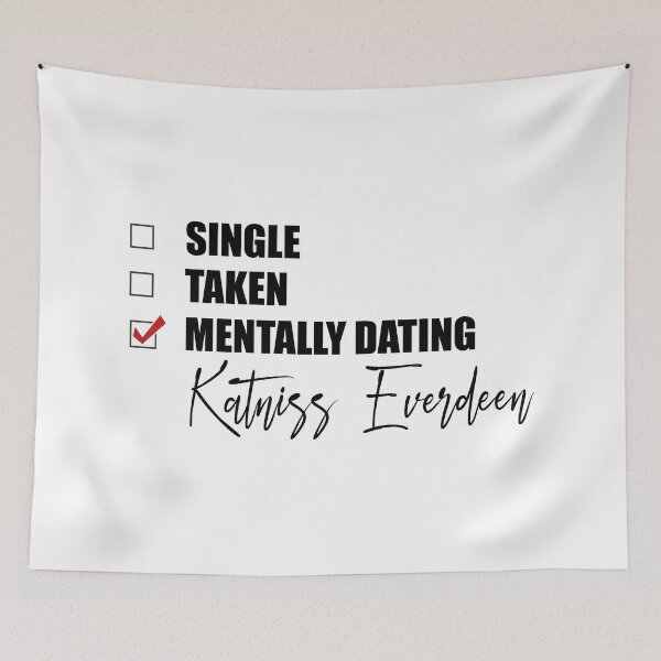 Item preview, Mentally Dating Katniss Everdeen designed and sold by Bend-The-Trendd.
