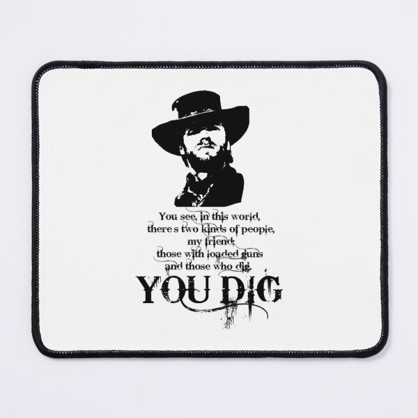 Item preview, The Good The Bad And The Ugly You Dig FanArt Gift designed and sold by MaelleCollard.