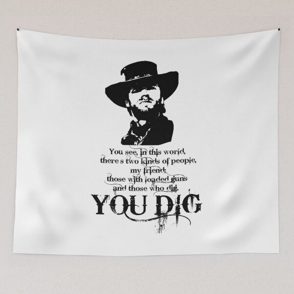 Item preview, The Good The Bad And The Ugly You Dig FanArt Gift designed and sold by MaelleCollard.