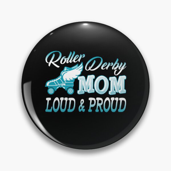 Item preview, Roller Derby Mom Loud And Proud designed and sold by UnknownArtistt.