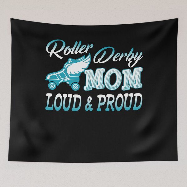 Item preview, Roller Derby Mom Loud And Proud designed and sold by UnknownArtistt.