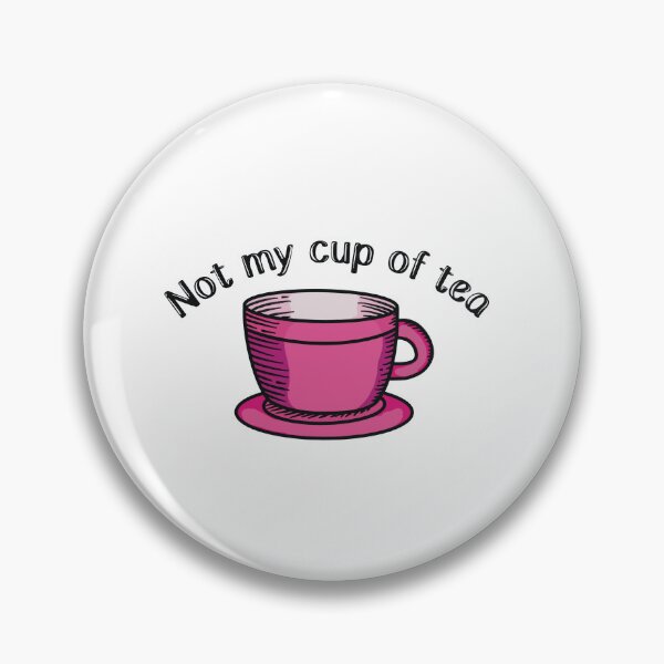 Item preview, Not My Cup Of Tea designed and sold by offtza.