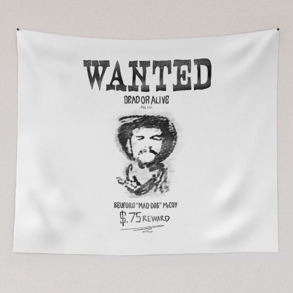 Item preview, Wanted Dead or Alive Good Bad Ugly designed and sold by MaelleCollard.