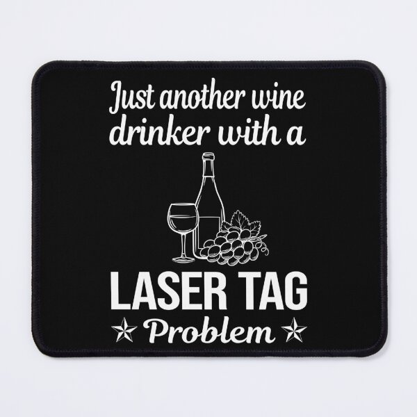 Item preview, Wine Drinker Laser Tag designed and sold by zuehloxerxk.