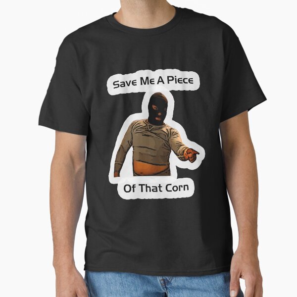 Item preview, Art Save Me A Piece Of That Corn Gifts Idea designed and sold by EduardoPadilla.
