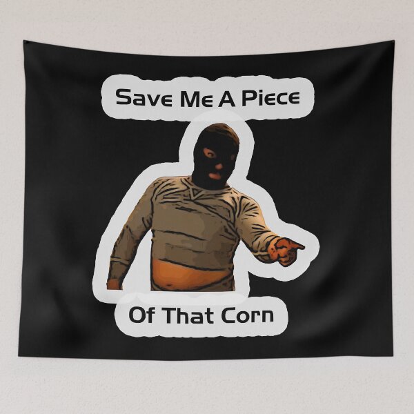 Item preview, Art Save Me A Piece Of That Corn Gifts Idea designed and sold by EduardoPadilla.