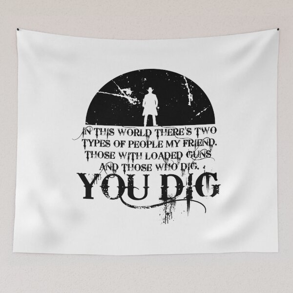Item preview, You Dig The Good The Bad And The Ugly designed and sold by MaelleCollard.