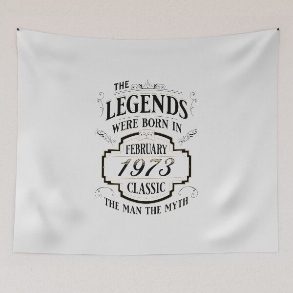 Item preview, The Legends Were Born In February 1973 Birthday Quotes For Men Women Retro designed and sold by JooArtPrints  ★★★★★.