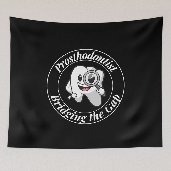 Item preview, Prosthodontist Bridging the Gap designed and sold by Profession-Co.