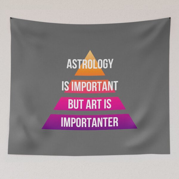Item preview, la astrología es importante pero el arte es más importante Clásico designed and sold by Revonda Codjoe.