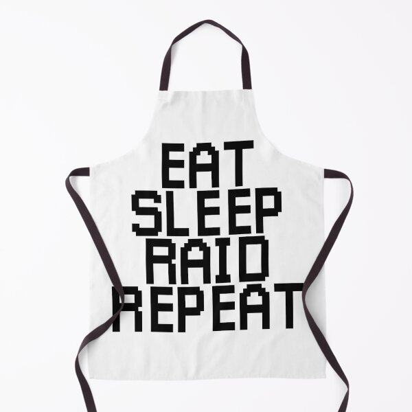 Item preview, Eat, Sleep, Raid, Repeat.  designed and sold by VEPOH.
