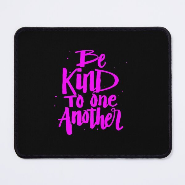 Item preview, BE KIND TO ONE ANOTHER KINDNESS SAYING designed and sold by sobriowslen.