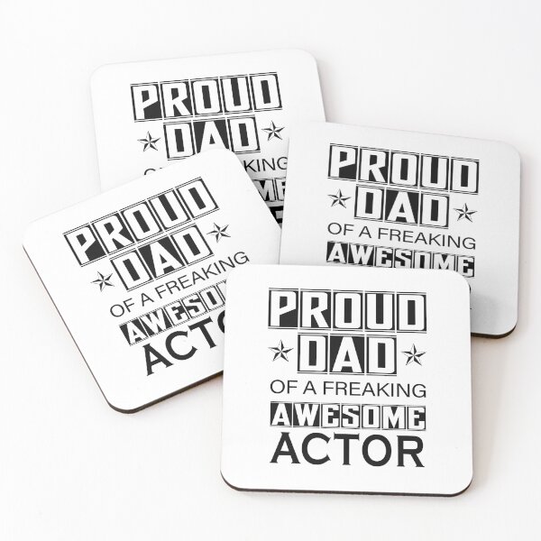 Item preview, Proud dad of the freaking awesome actor designed and sold by Nikmay Design.