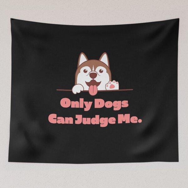 Item preview, Funny  Only dogs can judge me Typography and illustration  designed and sold by garniturex.