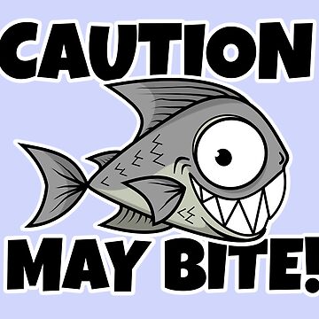 Caution May Bite! Cartoon Piranha Fish Warning Sign Sticker for