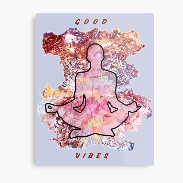 MEDITATION GOOD VIBES LOTUS POSITION Metal Print