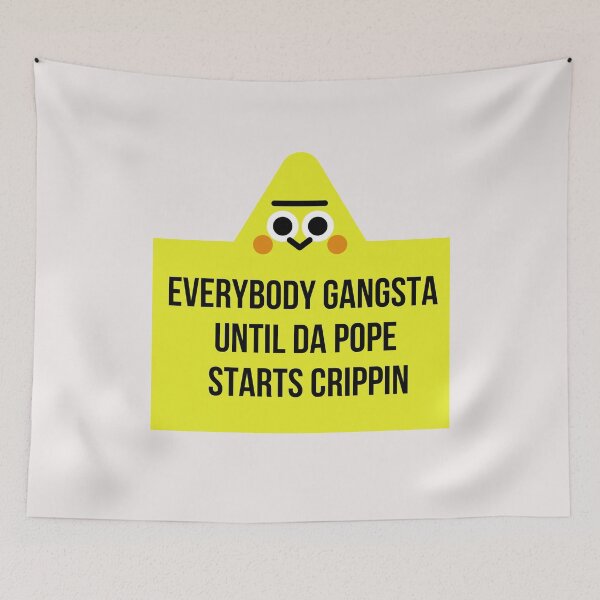 Item preview, everybody gangsta until da pope starts crippin funny meme designed and sold by selfesteeem.