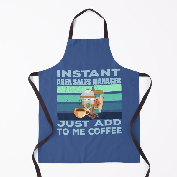 Item preview, Instant area sales manager just add to me coffee, sales manager job, sales manager joke, sales manager quote, sales manager husband, funny job title profession , coffee and job title designed and sold by SGS-.