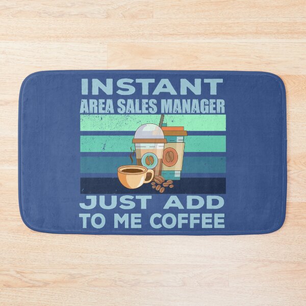 Item preview, Instant area sales manager just add to me coffee, sales manager job, sales manager joke, sales manager quote, sales manager husband, funny job title profession , coffee and job title designed and sold by SGS-.