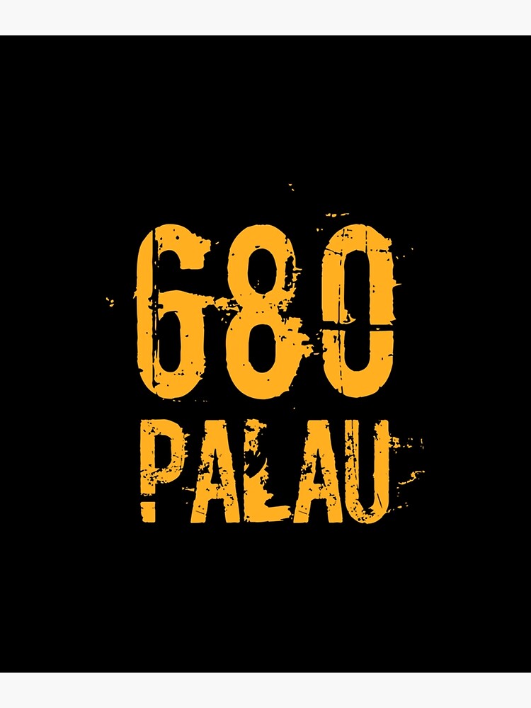palau-680-area-code-distressed-poster-for-sale-by-dazdazz-redbubble