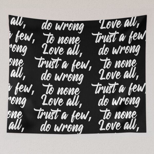 Item preview, Love all, trust a few, do wrong to none designed and sold by portokalis.