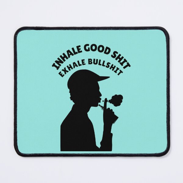 Item preview, Inhale Good Shit Exhale Bullshit, Smoke Weed Everyday, Funny Cannabis Gift designed and sold by BestDesignbySof.