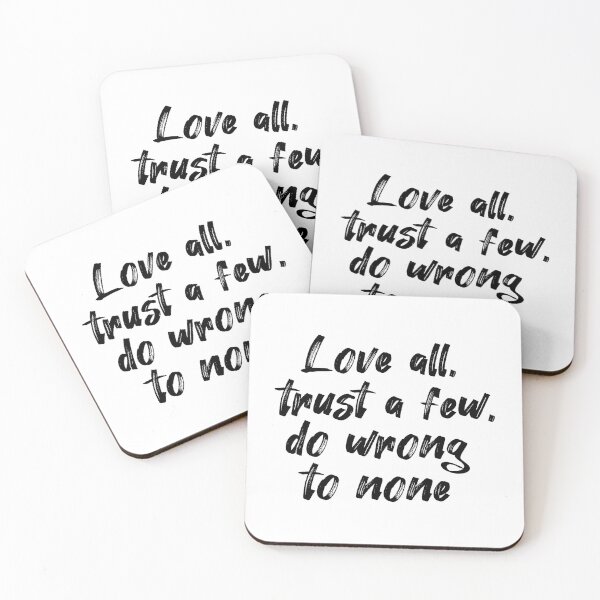 Item preview, Love all, trust a few, do wrong to none designed and sold by portokalis.
