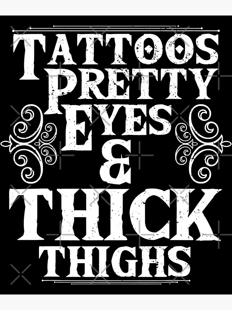 Tattoos Pretty Eyes And Thick Thighs Stickers for Sale  TeePublic