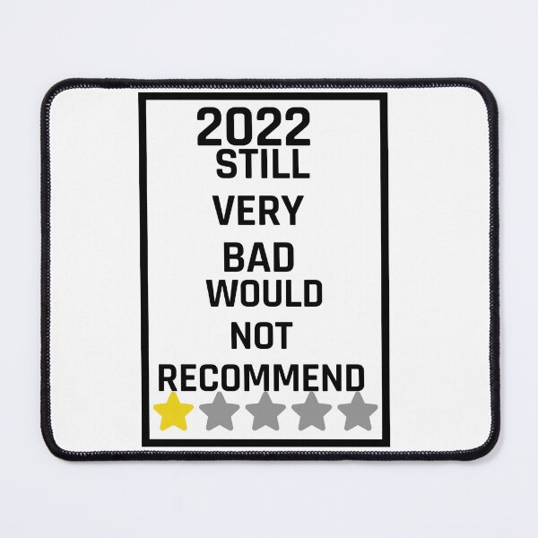 Item preview, 2022 Still Very Bad Would Not Recommend designed and sold by sdekbdr.