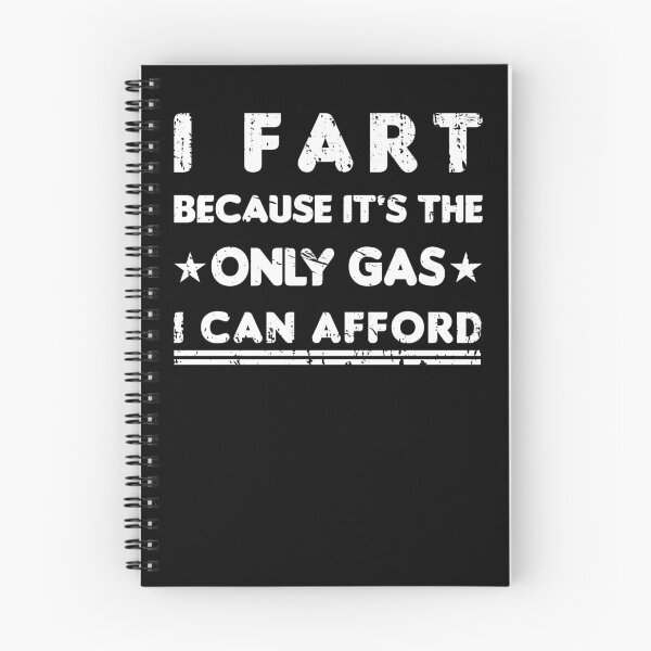 Item preview, I Fart Because it's The Only Gas I Can Afford designed and sold by Luxury-Outfits.