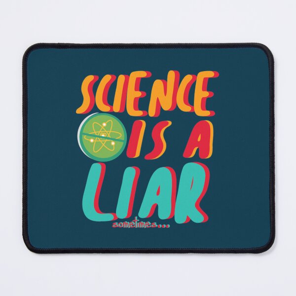 Item preview, SCIENCE IS A LIAR SOMETIMES! - IASIP   designed and sold by hocdeptrai102.