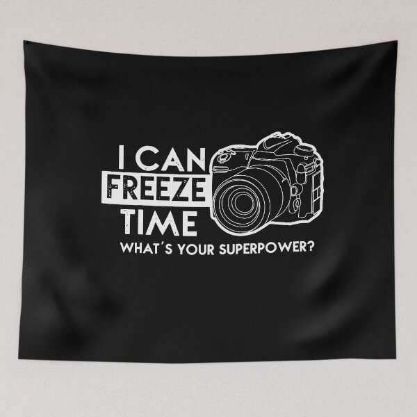 Item preview, I Can Freeze Time Photography Photographer designed and sold by TobyLewis1592.