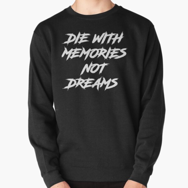 Item preview, Die With Memories Not Dreams designed and sold by ShaneGuzman.
