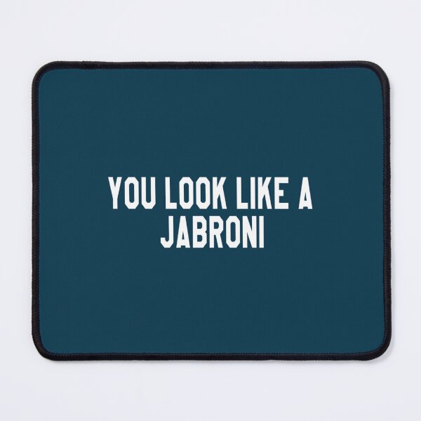 Item preview, You Look Like A Jabroni   designed and sold by hocdeptrai102.